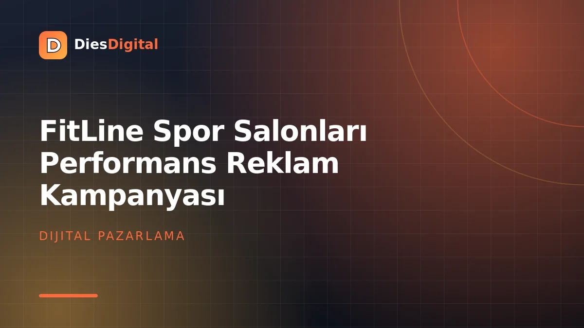 FitLine Spor Salonları Performans Reklam Kampanyası