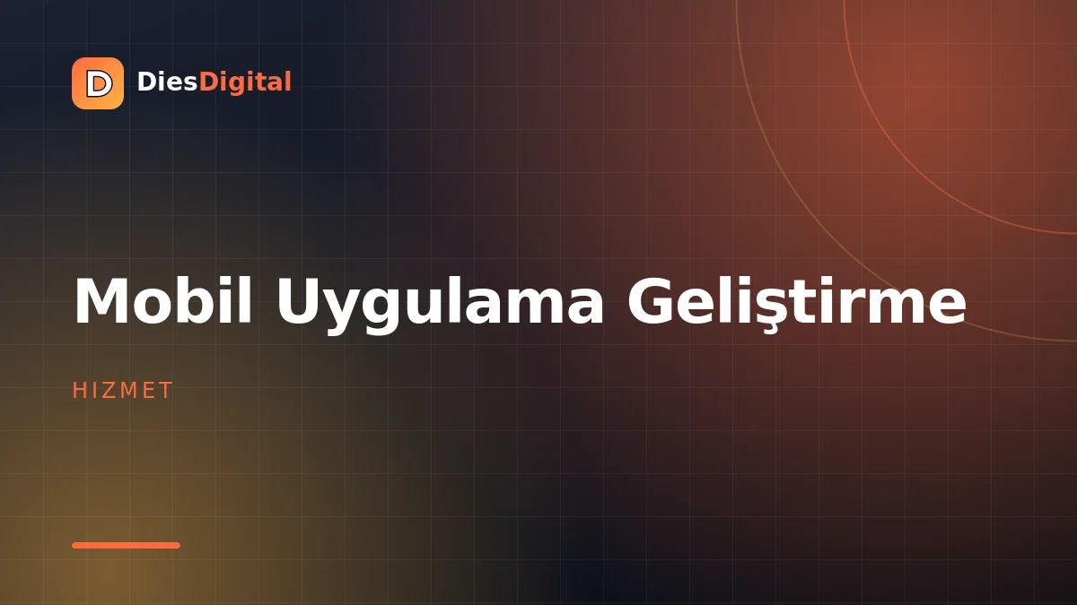 Mobil Uygulama Geliştirme