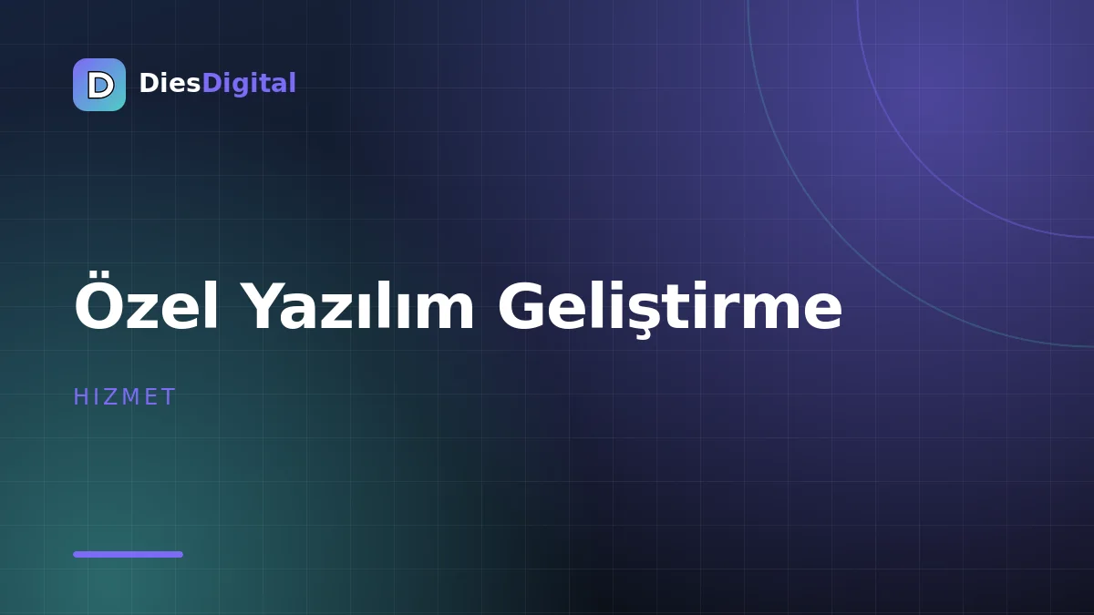 Özel Yazılım Geliştirme