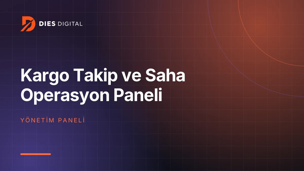 Kargo Takip ve Saha Operasyon Paneli
