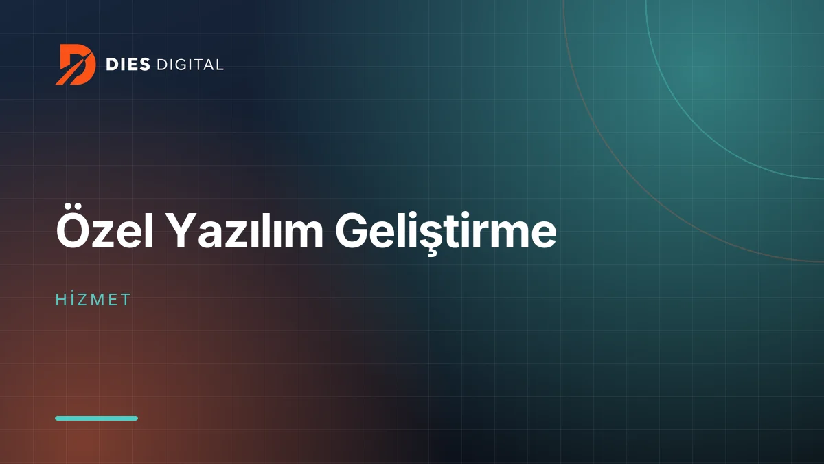 Özel Yazılım Geliştirme